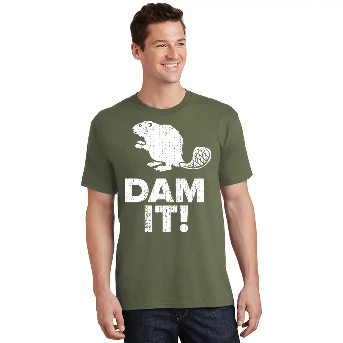 Dam It Beaver Funny Beaver Saying T-Shirt