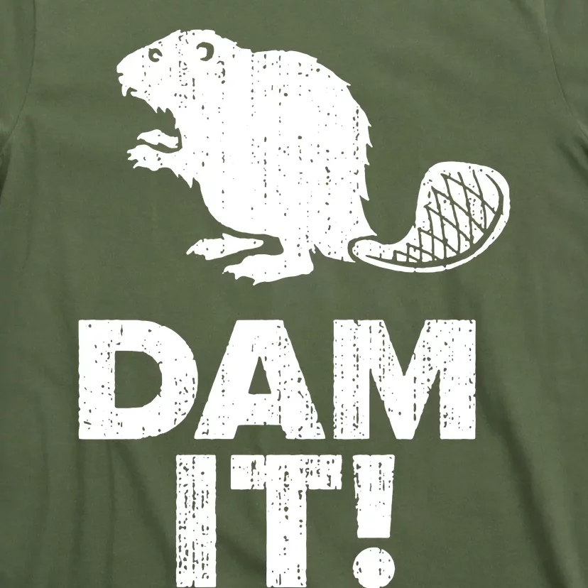 Dam It Beaver Funny Beaver Saying T-Shirt