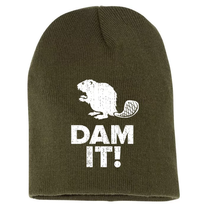 Dam It Beaver Funny Beaver Saying Short Acrylic Beanie