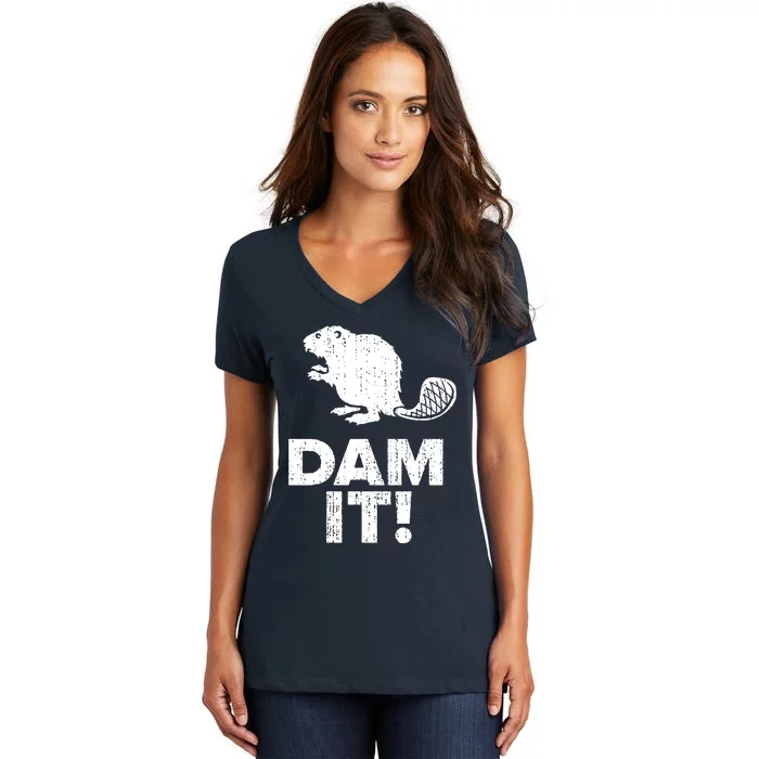 Dam It Beaver Funny Beaver Saying Women's V-Neck T-Shirt