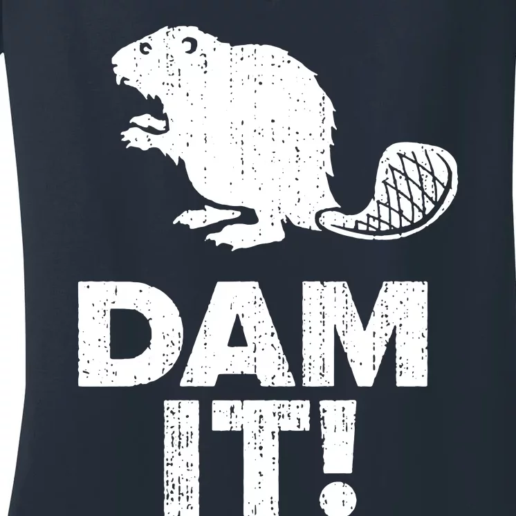 Dam It Beaver Funny Beaver Saying Women's V-Neck T-Shirt