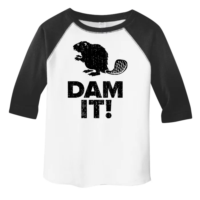 Dam It Beaver Funny Beaver Saying Toddler Fine Jersey T-Shirt