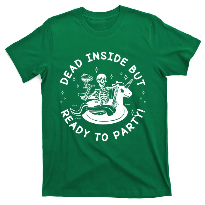 Dead Inside But Ready To Party Skeleton Chilling T-Shirt