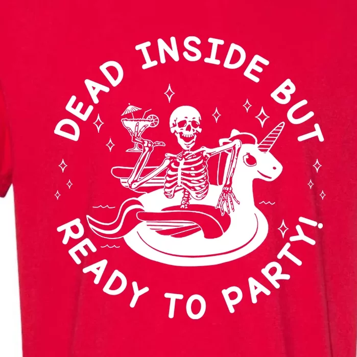 Dead Inside But Ready To Party Skeleton Chilling Garment-Dyed Heavyweight T-Shirt