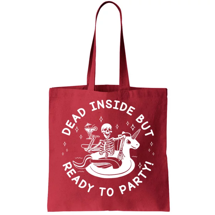 Dead Inside But Ready To Party Skeleton Chilling Tote Bag