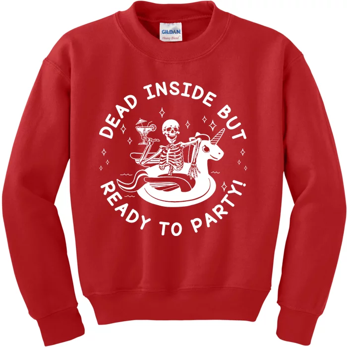 Dead Inside But Ready To Party Skeleton Chilling Kids Sweatshirt