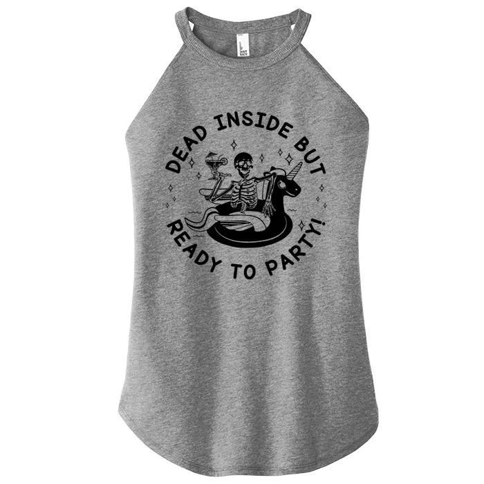 Dead Inside But Ready To Party Skeleton Chilling Women’s Perfect Tri Rocker Tank