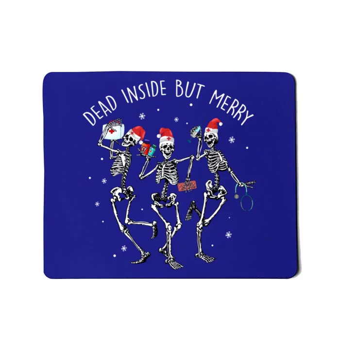 Dead Inside But Merry Funny Dancing Skeleton Christmas Nurse Gift Mousepad