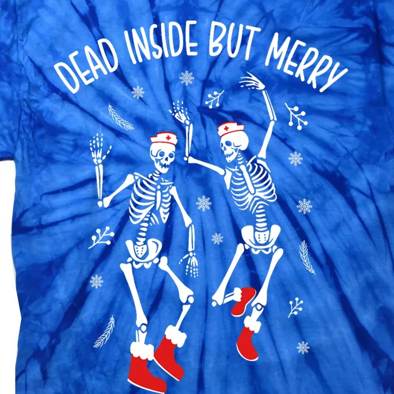 Dead Inside But Merry Funny Dancing Skeleton Christmas Nurse Cool Gift Tie-Dye T-Shirt