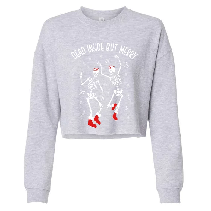 Dead Inside But Merry Funny Dancing Skeleton Christmas Nurse Cool Gift Cropped Pullover Crew