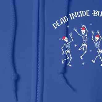 Dead Inside But Merry Dancing Skeleton Funny Dance Full Zip Hoodie