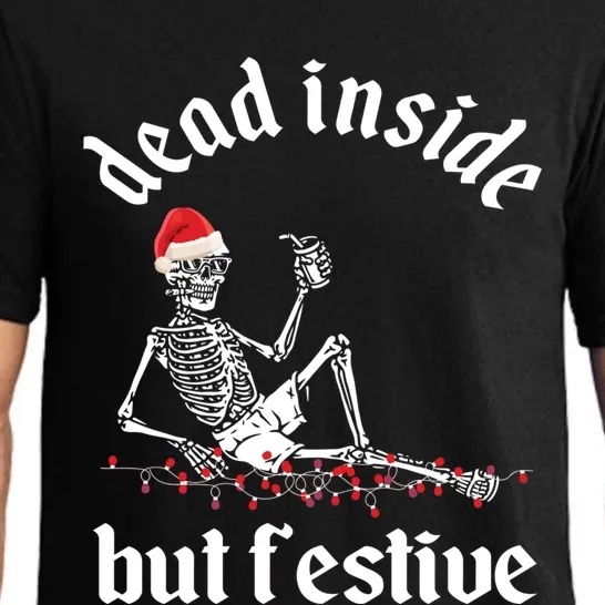 Dead Inside But Festive Christmas Skeleton Ing Lover Gift Pajama Set