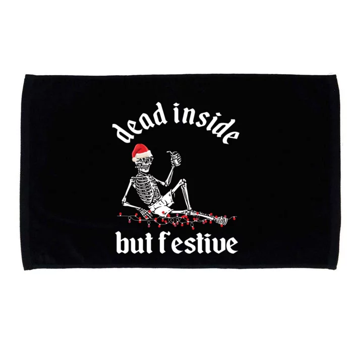 Dead Inside But Festive Christmas Skeleton Ing Lover Gift Microfiber Hand Towel