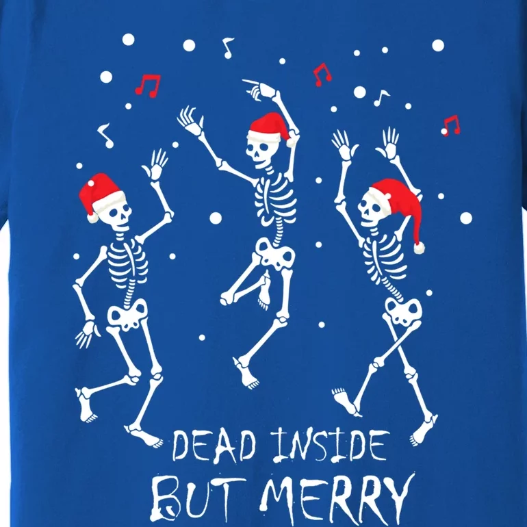 Dead Inside But Merry Funny Skeleton Christmas Gift Premium T-Shirt