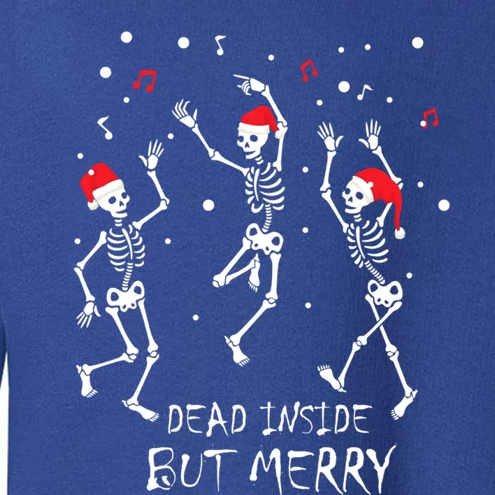 Dead Inside But Merry Funny Skeleton Christmas Gift Toddler Sweatshirt