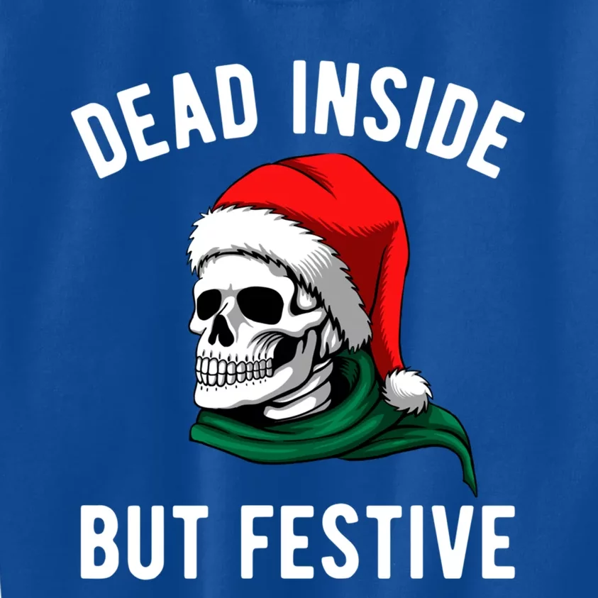 Dead Inside But Festive Funny Christmas Holidays Sketeton Gift Kids Sweatshirt