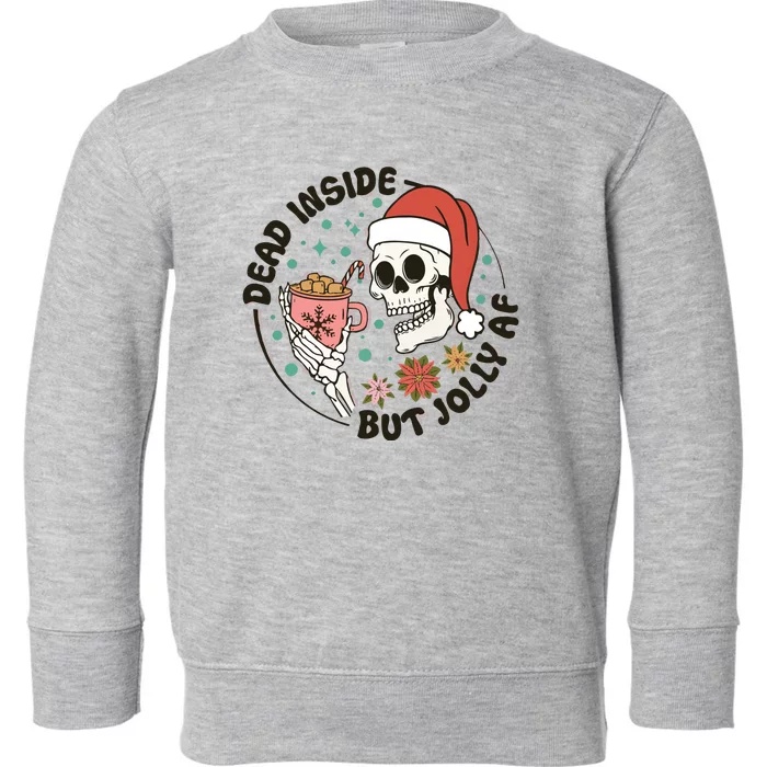 Dead Inside But Jolly Af Skeleton Xmas Santa Skull Toddler Sweatshirt