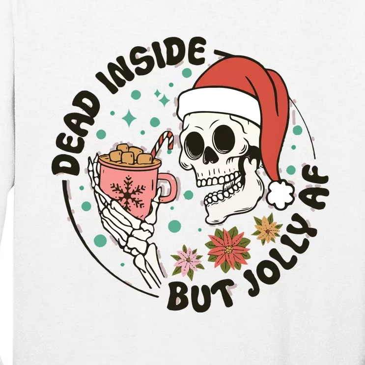 Dead Inside But Jolly Af Skeleton Xmas Santa Skull Tall Long Sleeve T-Shirt