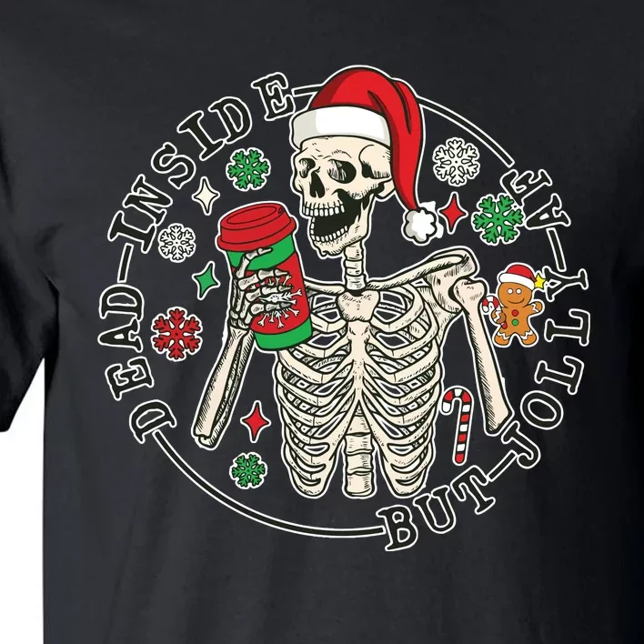 Dead Inside But Jolly Af Christmas Skeleton Tall T-Shirt