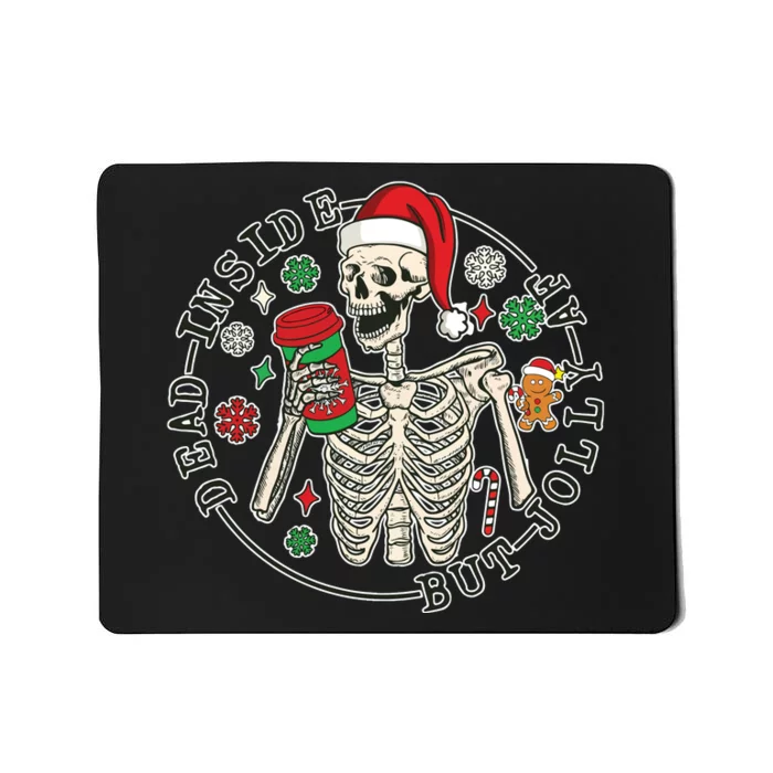 Dead Inside But Jolly Af Christmas Skeleton Mousepad