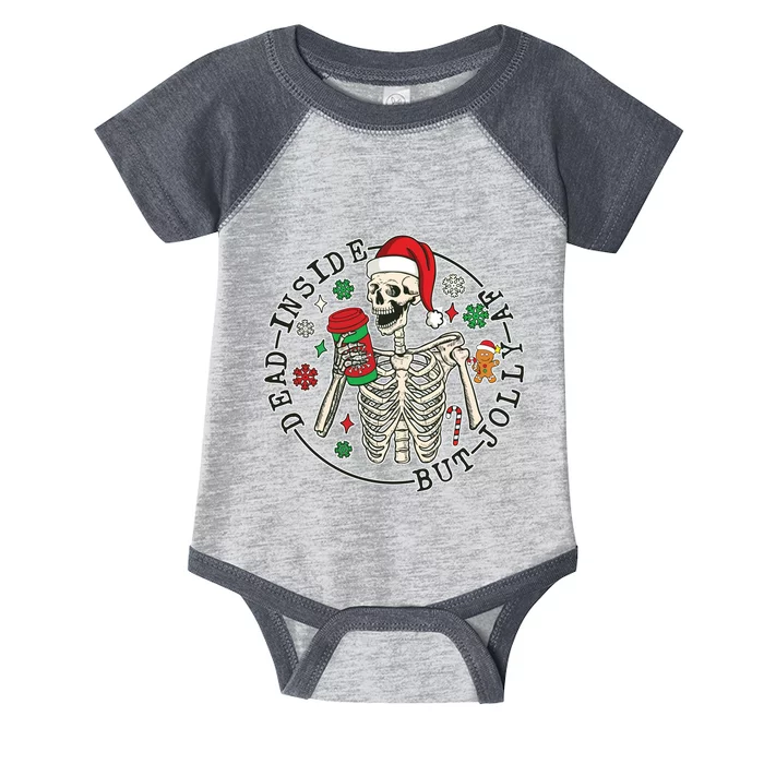 Dead Inside But Jolly Af Christmas Skeleton Infant Baby Jersey Bodysuit