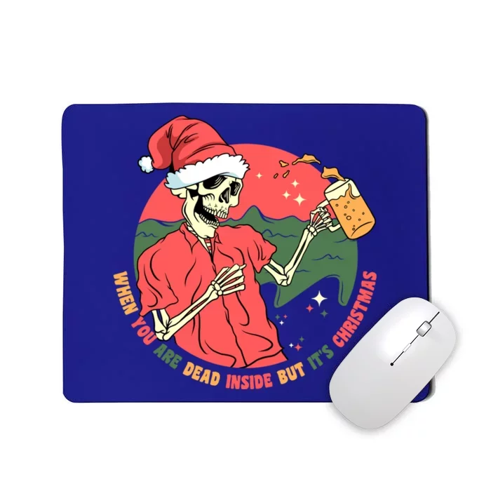 Dead Inside But It's Christmas Skeleton Ing Beer Xmas Gift Mousepad