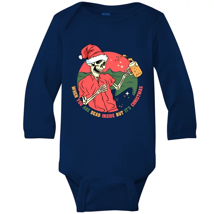 Dead Inside But It's Christmas Skeleton Ing Beer Xmas Gift Baby Long Sleeve Bodysuit