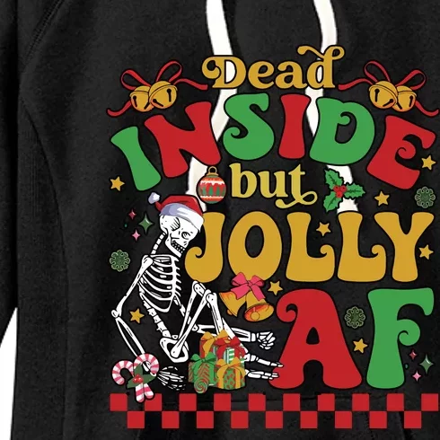 Dead Inside But Jolly Af Funny Christmas Gift Women's Fleece Hoodie