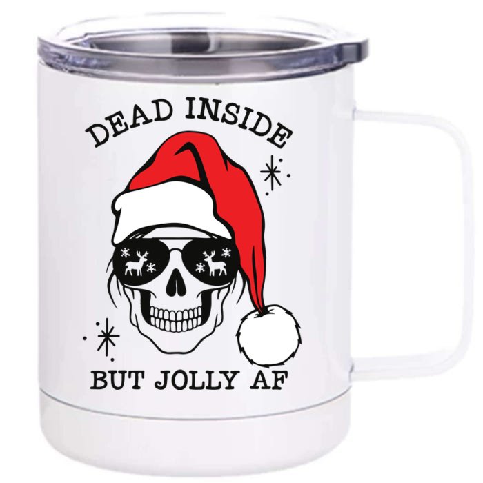 Dead Inside But Jolly Af Funny Christmas Front & Back 12oz Stainless Steel Tumbler Cup