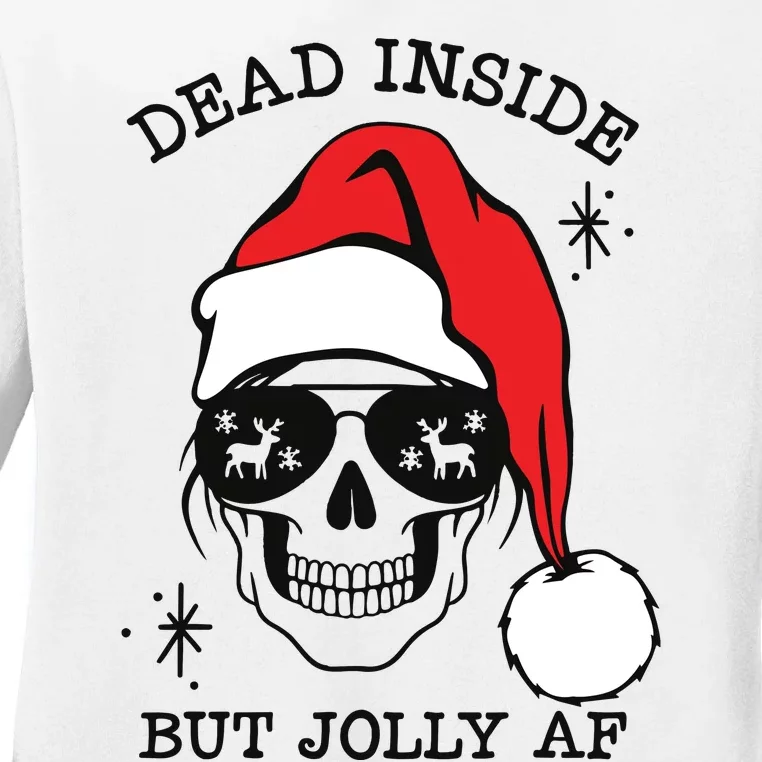 Dead Inside But Jolly Af Funny Christmas Ladies Long Sleeve Shirt