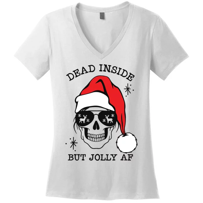 Dead Inside But Jolly Af Funny Christmas Women's V-Neck T-Shirt