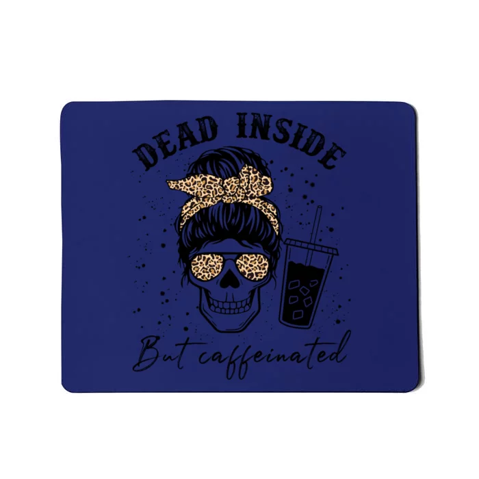 Dead Inside But Caffeinated Coffee Skeleton Gift Mousepad