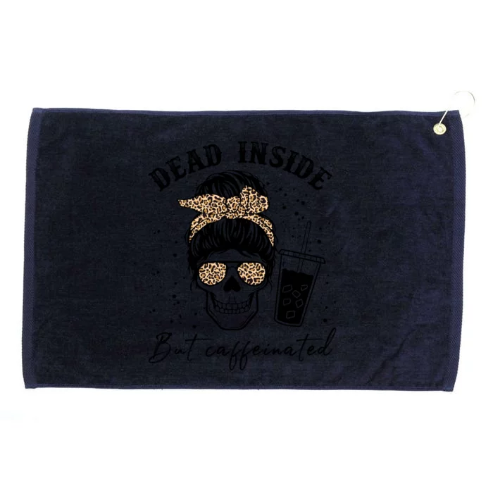 Dead Inside But Caffeinated Coffee Skeleton Gift Grommeted Golf Towel