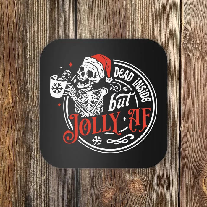 Dead Inside But Jolly Af Dead Inside Jolly Skeleton Christmas Coaster