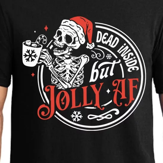 Dead Inside But Jolly Af Dead Inside Jolly Skeleton Christmas Pajama Set