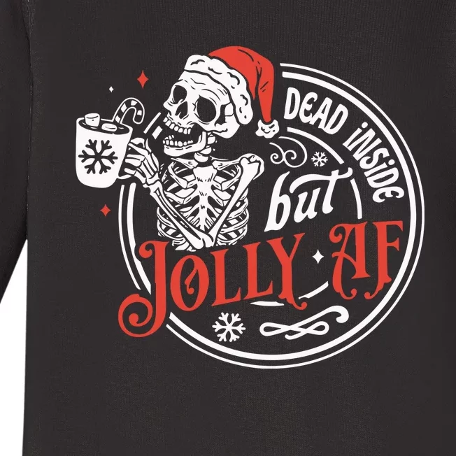 Dead Inside But Jolly Af Dead Inside Jolly Skeleton Christmas Baby Long Sleeve Bodysuit