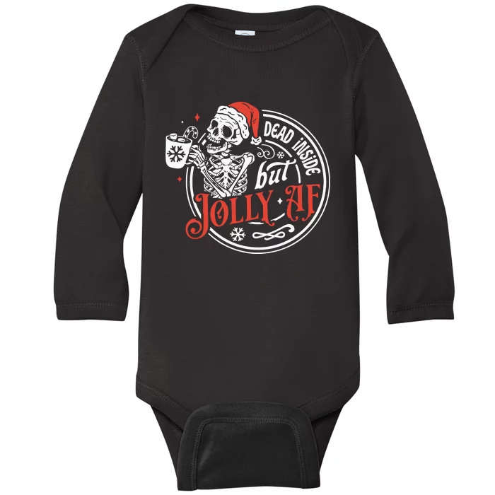 Dead Inside But Jolly Af Dead Inside Jolly Skeleton Christmas Baby Long Sleeve Bodysuit