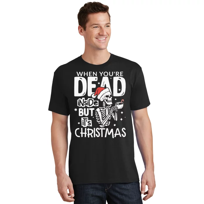 Dead Inside But Jolly Af Christmas Skeleton T-Shirt