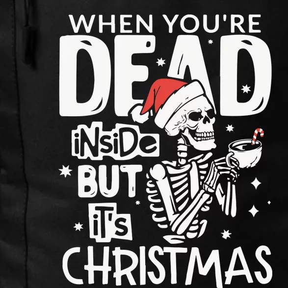 Dead Inside But Jolly Af Christmas Skeleton Daily Commute Backpack