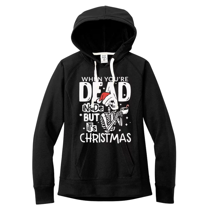 Dead Inside But Jolly Af Christmas Skeleton Women's Fleece Hoodie