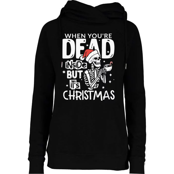 Dead Inside But Jolly Af Christmas Skeleton Womens Funnel Neck Pullover Hood