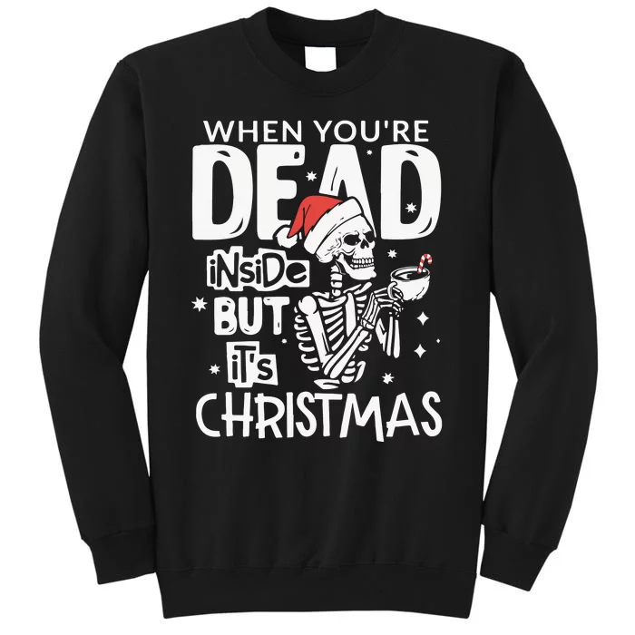 Dead Inside But Jolly Af Christmas Skeleton Tall Sweatshirt