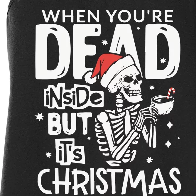 Dead Inside But Jolly Af Christmas Skeleton Women's Racerback Tank