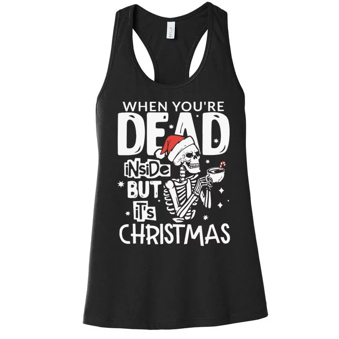 Dead Inside But Jolly Af Christmas Skeleton Women's Racerback Tank