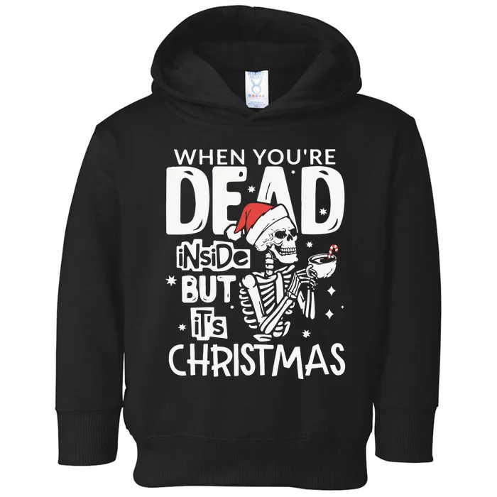 Dead Inside But Jolly Af Christmas Skeleton Toddler Hoodie