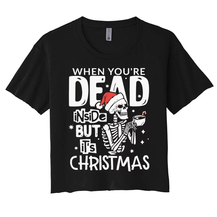 Dead Inside But Jolly Af Christmas Skeleton Women's Crop Top Tee