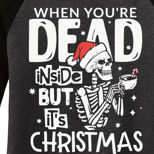 Dead Inside But Jolly Af Christmas Skeleton Women's Tri-Blend 3/4-Sleeve Raglan Shirt