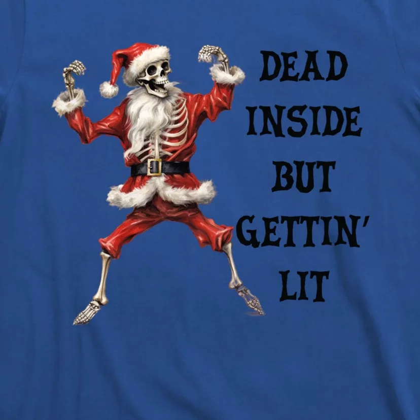 Dead Inside But Gettin Lit Funny Santa Skeleton Gift T-Shirt