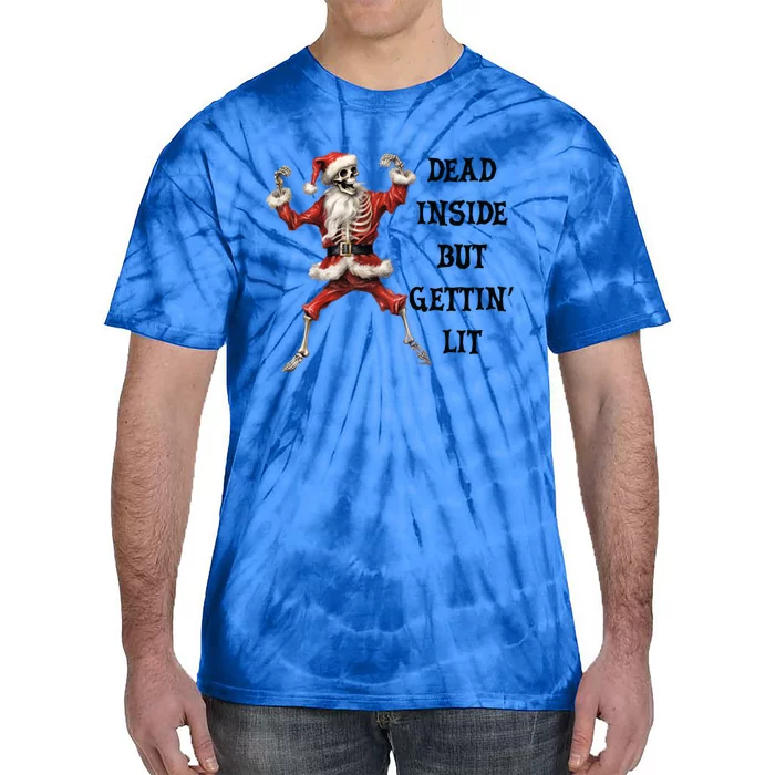 Dead Inside But Gettin Lit Funny Santa Skeleton Gift Tie-Dye T-Shirt