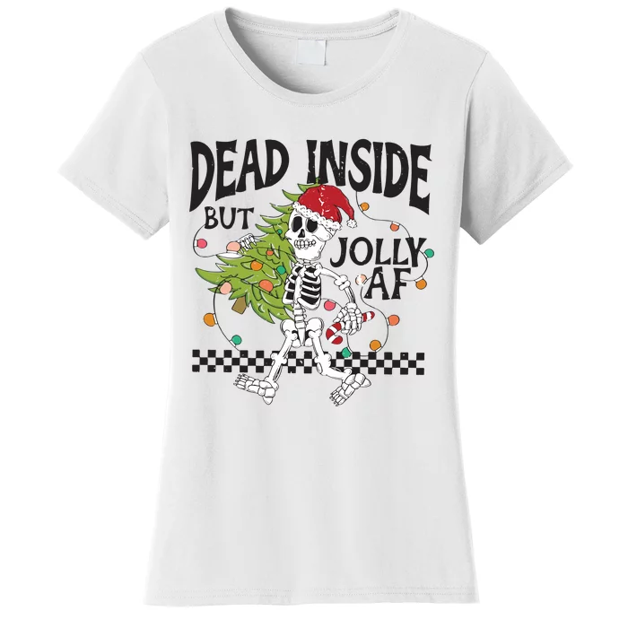 Dead Inside But Jolly Afchristmas Skeleton Sweater Christmas Women's T-Shirt